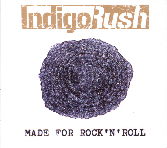 IndigoRush - Made For Rock 'n Roll (Album)